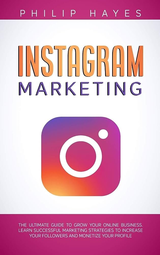 Ultimate Guide to Instagram Marketing