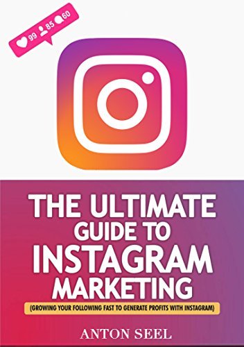 Ultimate Guide to Instagram Marketing