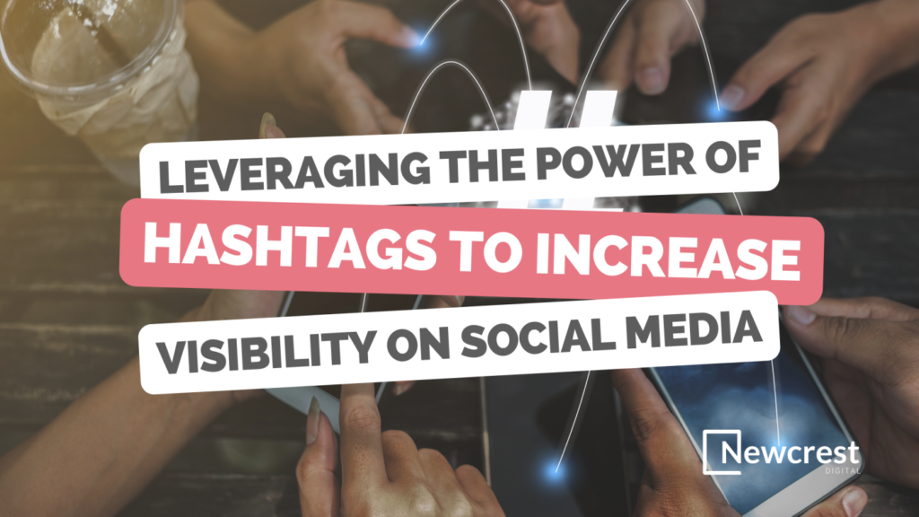 Using Hashtags to Boost Visibility on Social Media